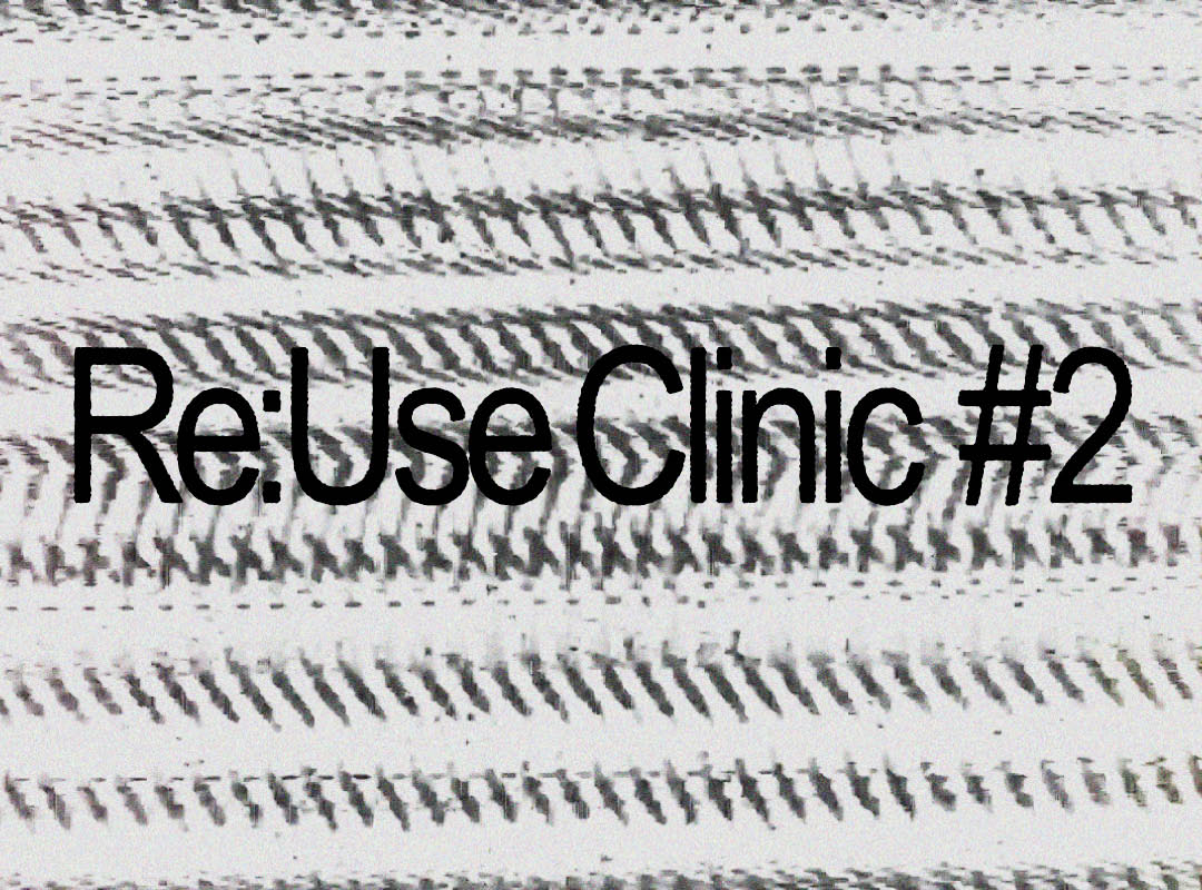 Re:Use Clinic #2 | Uncertain Archives: the mundane as a form of resistance